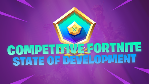 Competitive Fortnite State Of Development Fortnitemaster Com - competitive fortnite state of development