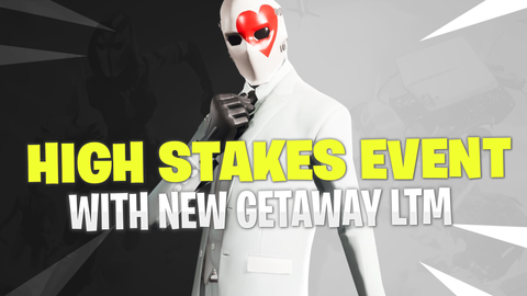 High Stakes Challenges For Fortnite Getaway Ltm Fortnitemaster Com - 