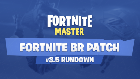 Patch V3 5 Rundown Fortnitemaster Com - 