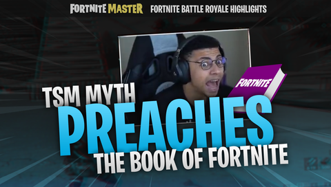 tsm myth preaches the book of fortnite fortnite battle royale highlights - fortnite tsm myth