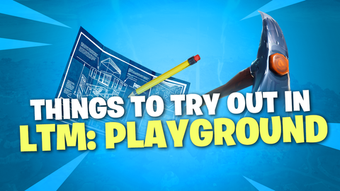 playground ltm how to make the most of your time - building practice fortnite reddit