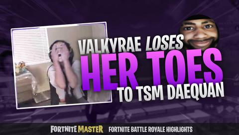 valkyrae loses her toes to tsm daequan fortnite battle royale - tsm daequan fortnite